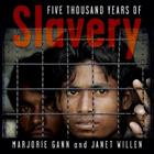 Five Thousand Years of Slavery By Marjorie Gann, Janet Willen Cover Image