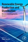 Renewable Energy Production and Distribution: Recent Developments By Mejdi Jeguirim (Editor) Cover Image