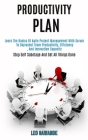 Productivity Plan: Learn the Basics of Agile Project Management With Scrum to Skyrocket Team Productivity, Efficiency, and Innovation Cap By Leo Gawande Cover Image