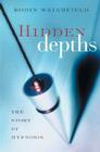 Hidden Depths: The Story of Hypnosis By Robin Waterfield Cover Image