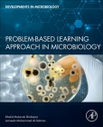 Problem-Based Learning Approach in Microbiology By Khalid Mubarak Bindayna, Jameela Mohammed Al-Salman Cover Image
