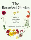 The Botanical Garden: Volume II: Perennials and Annuals By Roger Phillips, Martyn Rix Cover Image