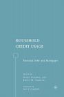 Household Credit Usage: Personal Debt and Mortgages By B. W. Ambrose, John Y. Campbell (Foreword by), S. Agarwal Cover Image
