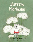 Yarrow Medicine By Alyson Maier Cover Image