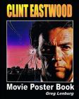 Clint Eastwood Movie Poster Book By Greg Lenburg Cover Image
