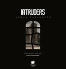 Intruders: Urban Explorers Cover Image