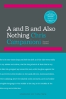 A and B and Also Nothing By Chris Campanioni Cover Image