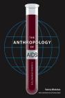 The Anthropology of AIDS: A Global Perspective Cover Image