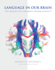 Language in Our Brain: The Origins of a Uniquely Human Capacity Cover Image