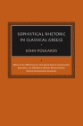 Sophistical Rhetoric in Classical Greece By John Poulakos Cover Image