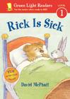 Rick Is Sick (Green Light Readers Level 1) By David McPhail, David McPhail (Illustrator) Cover Image