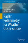Radar Polarimetry for Weather Observations (Springer Atmospheric Sciences) By Alexander V. Ryzhkov, Dusan S. Zrnic Cover Image