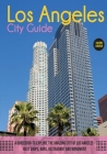 The Los Angeles City Guide: A Guidebook to Explore the Amazing City Of Los Angeles: Best Shops, Bars, Restaurant And Monument. (Travel Guide #3) By Easton Lincoln Cover Image