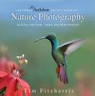 National Audubon Society Guide to Nature Photograp: Digital Edition By Tim Fitzharris Cover Image