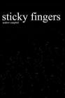 Sticky Fingers By Andrew Campbell Cover Image