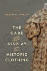 The Care and Display of Historic Clothing (American Association for State and Local History) Cover Image