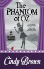The Phantom of Oz (Ivy Meadows Mystery #5) By Cindy Brown Cover Image