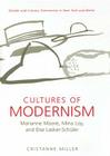 Cultures of Modernism: Marianne Moore, Mina Loy, and Else Lasker-Schuler By Cristanne Miller Cover Image