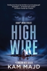 High Wire By Kam Majd Cover Image