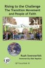 Rising to the Challenge: The Transition Movement and People of Faith By Ruah Swennerfelt Cover Image