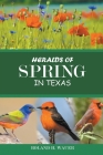 Heralds of Spring in Texas By Roland Wauer Cover Image