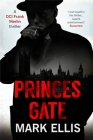Princes Gate (The DCI Frank Merlin Series) By Mark Ellis Cover Image