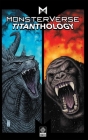 Monsterverse Titanthology Vol 1  By Arvid Nelson, ZID (Illustrator), Drew Johnson (Illustrator) Cover Image