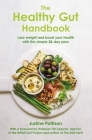 The Healthy Gut Handbook By Justine Pattison, Professor Tim Spector (Introduction by) Cover Image