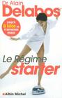 Le Régime Starter: Jusqu'à 8 Kilos En 4 Semaines Maxi (Sante #6115) By Dr Alain Delabos Cover Image