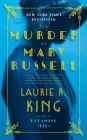 The Murder of Mary Russell: A novel of suspense featuring Mary Russell and Sherlock Holmes Cover Image