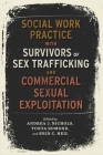 Social Work Practice with Survivors of Sex Trafficking and Commercial Sexual Exploitation Cover Image