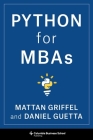 Python for MBAs By Mattan Griffel, Daniel Guetta Cover Image