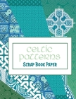 Celtic Patterns: Scrap Book Paper By Lovable Duck Paper Cover Image