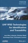 UHF RFID Technologies for Identification and Traceability By Jean-Marc Laheurte, Christian Ripoll, Dominique Paret Cover Image