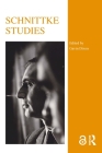 Schnittke Studies By Gavin Dixon (Editor) Cover Image