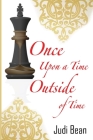 Once Upon A Time Outside Of Time By Judi Bean Cover Image