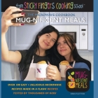 Mug-nificent Meals: The Microwave Cookbook: from Sticky Fingers Cooking School By Erin Fletter Cover Image