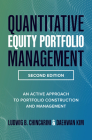 Quantitative Equity Portfolio Management, Second Edition: An Active Approach to Portfolio Construction and Management By Ludwig Chincarini, Daehwan Kim Cover Image