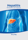 Hepatitis: Management and Treatment By Terry May (Editor) Cover Image