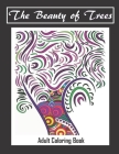 The Beauty of Trees - Adult Coloring Book: Therapy for a Busy Mind - Track Your Moods using Color By Annie Mac Gifts Cover Image