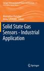 Solid State Gas Sensors - Industrial Application By Maximilian Fleischer (Editor), Mirko Lehmann (Editor) Cover Image