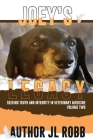 Joey's Legacy Volume Two: Seeking Truth and Integrity in Veterinary Medicine is about the small percentage of bad actors (the Bad Guys) and the Cover Image