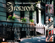 Decorative Architectural Ironwork: Featuring Wrought & Cast Designs By Diana Stuart Cover Image