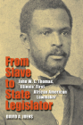 From Slave to State Legislator: John W. E. Thomas, Illinois' First African American Lawmaker By David A. Joens Cover Image