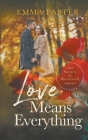 Love Means Everything By Emma Easter Cover Image