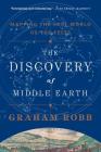 The Discovery of Middle Earth: Mapping the Lost World of the Celts Cover Image