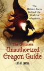 The Ultimate Unauthorized Eragon Guide: The Hidden Facts Behind the World of Alagaesia Cover Image