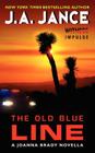 The Old Blue Line: A Joanna Brady Novella By J. A. Jance Cover Image