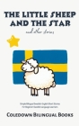 The Little Sheep and the Star and Other Stories: Simple Bilingual Swedish-English Short Stories For Beginner Swedish Language Learners Cover Image