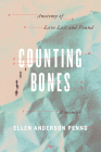 Counting Bones: Anatomy of Love Lost and Found Cover Image